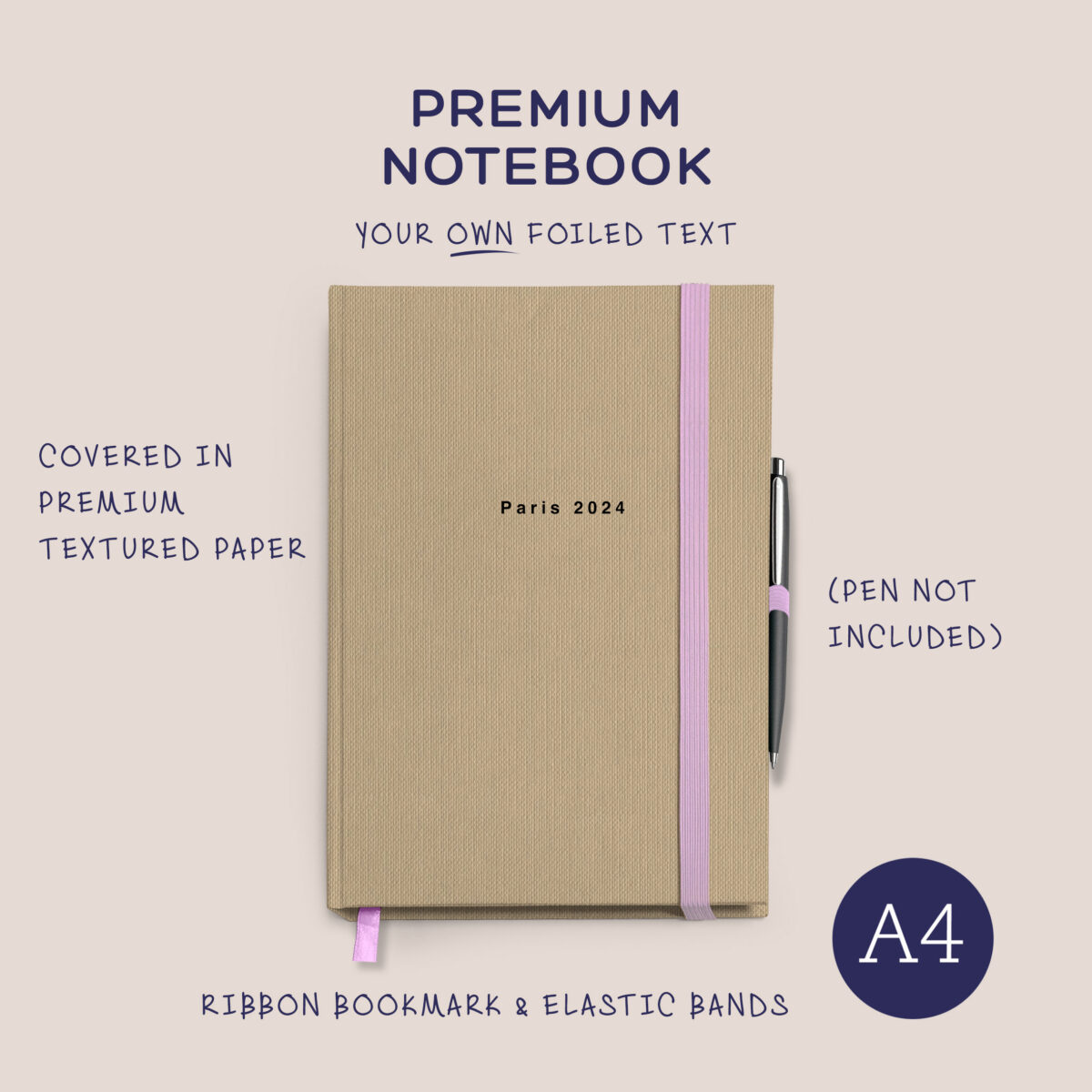 A4 Notebook: Hard cover – with choice of matching ribbon & elastic, foiled text, logo upload and back pocket.